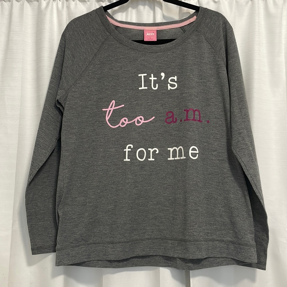 Jenni “It’s too a.m. for me” Longsleeve Top